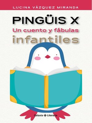 cover image of Pingüis X. Un cuento y fábulas infantiles